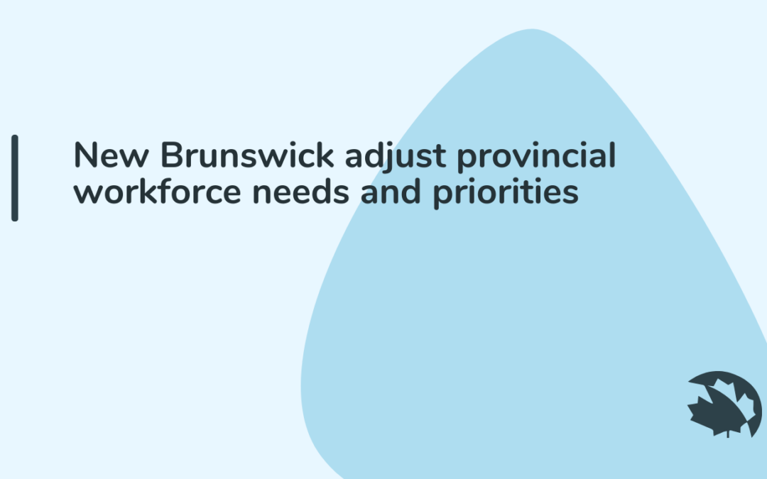 New Brunswick adjust provincial workforce needs and priorities
