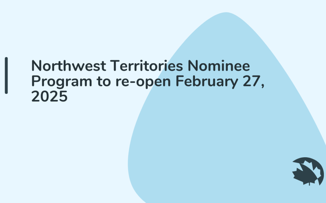 Northwest Territories Nominee Program to re-open February 27, will aim to meet application intake for 2025